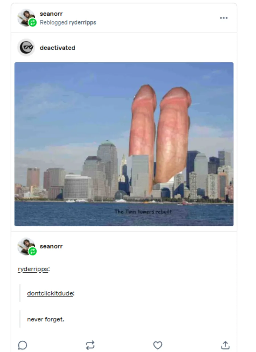 Sean Orr posted on : Reblogged on Tumblr: two penises photoshopped onto the New York skyline, captioned "The Twin towers rebuilt". The reblog chain reads: "never forget."